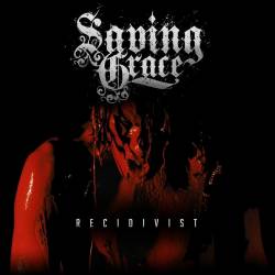 Saving Grace : Recidivist
